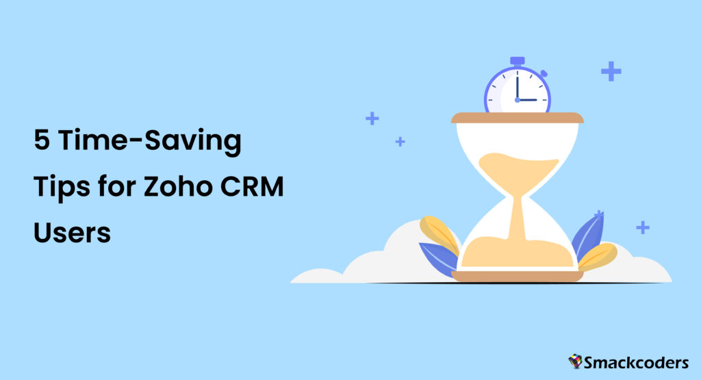 Time saving tips for Zoho CRM users